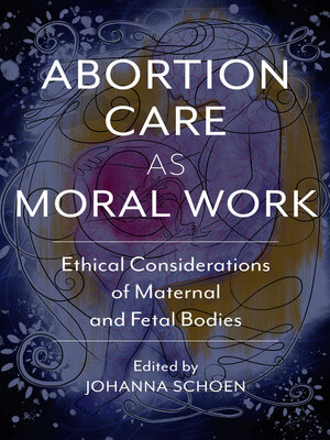 cover image of Abortion Care as Moral Work